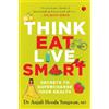 Dr Anjali Hooda Sangwan Think, Eat, Live Smart (Tascabile)