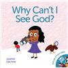Joanne Gilchrist Why Can't I See God? (Tascabile) Animals of Eden Valley