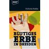 Victoria Krebs Blutiges Erbe (Dresdner Kriminal) (Tascabile)