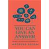 Dr. Steven A. Hein You Can Give An Answer (Tascabile)