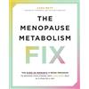 Fair Winds Press The Menopause Metabolism Fix: The Over-40 Woman's 4-Week Program to Recover Your Strong, Sexy (and Sane) Self in 15 Minutes a Day