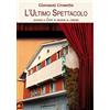 Atene del Canavese L'ultimo spettacolo. Quando a Ciriè si andava al cinema. Nuova ediz.