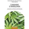 FrancoAngeli Cannabis e marijuana. 10 domande su cui riflettere per comprendere effetti ed implicazioni di una sostanza usata sin dall'antichità