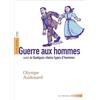 Actes Sud Guerre aux hommes: Suivi de Quelques vilains types d'hommes