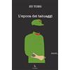 Libreria Editrice Orientalia L'epoca dei tatuaggi