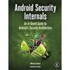 No Starch Press Android Security Internals: An In-Depth Guide to Android's Security Architecture