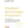 Libreria Editrice Vaticana Disegnare nuove mappe di speranza. Lettera apostolica in occasione del LX anniversario della Dichiarazione conciliare Gravissimum educationis