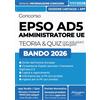 Athena Edizioni CONCORSO EPSO AD5 - AMMINISTRATORE UE: Manuale Completo con Teoria chiara, Tabelle Schematiche, Esempi e Casi pratici. Incluso Kit Preparazione ... Digitali e App Simulazioni con Quiz Spiegati