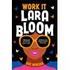 Hot Key Books Work It, Lara Bloom