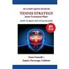 CREATESPACE Tennis Strategy for Junior Tournament Players: How to Beat Any Style Opponent - Quick-Fix Book