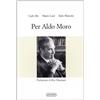 Quattroventi Per Aldo Moro. Al di là della politica