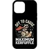Confusione Divertente Meme Sarcastico Custodia per iPhone 12 Pro Max Off To Cause Maximum Kerfuffle