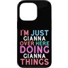 Fun Name Stuff For Girls Name Gianna! Custodia per iPhone 13 Pro Sono solo Gianna qui a fare Gianna Things Name
