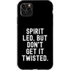 Faith Based Life Designs Custodia per iPhone 11 Pro Max Lo spirito ha condotto ma non farlo contorto Fede ispiratrice