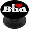 LOVE OF BUD HEART NAME TEES I LOVE CUORE BUD NOME SU UNA TEE PopSockets PopGrip Adesivo