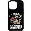 Confusione Divertente Meme Sarcastico Custodia per iPhone 13 Pro Off To Cause Maximum Kerfuffle