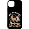 Confusione Divertente Meme Sarcastico Custodia per iPhone 15 Plus Off To Cause Maximum Kerfuffle