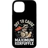 Confusione Divertente Meme Sarcastico Custodia per iPhone 15 Off To Cause Maximum Kerfuffle