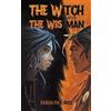 Randolph C Nyce The Witch and The Wiseman (Tascabile)