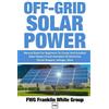 Fwg Franklin White Group Off-Grid Solar Power (Tascabile)