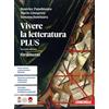 Zanichelli Vivere la letteratura Plus. Strumenti. Per le Scuole superiori