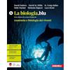 Zanichelli La biologia.blu. Anatomia e fisiologia dei viventi. Ediz. S. Per le Scuole superiori