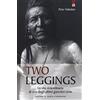 SAGGEZZA PELLEROSSA Two Leggings. La vita straordinaria di uno degli ultimi guerrieri crow