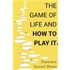 Affordable Classics Limited The Game of Life and How to Play It