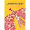 Athenaeum Uitgeverij Demain des l'aube: Les cent plus beaux poèmes pour l'enfance et la jeunesse choisis par les poètes d'aujourd'hui