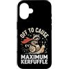 Confusione Divertente Meme Sarcastico Custodia per iPhone 16 Off To Cause Maximum Kerfuffle