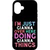 Fun Name Stuff For Girls Name Gianna! Custodia per iPhone 16 Sono solo Gianna qui a fare Gianna Things Name