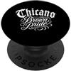 Mexicano Chicano Cultura Tees Chicano Messicano Messico Marrone Latino Raza Barrio Pride Latina PopSockets PopGrip Adesivo