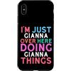 Fun Name Stuff For Girls Name Gianna! Custodia per iPhone XS Max Sono solo Gianna qui a fare Gianna Things Name