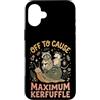 Confusione Divertente Meme Sarcastico Custodia per iPhone 16 Plus Off To Cause Maximum Kerfuffle