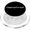 YO! Ho cambiato me stesso per me stesso Miglioramento auto amore PopSockets PopGrip per MagSafe