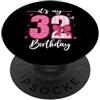 Myassil Fiocco divertente per festa di compleanno con scritta It's My 32nd Birthday (lingua italiana non garantita) PopSockets PopGrip Adesivo