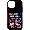 Fun Name Stuff For Girls Name Gianna! Custodia per iPhone 12 mini Sono solo Gianna qui a fare Gianna Things Name