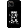 Faith Based Life Designs Custodia per iPhone 11 Pro Lo spirito ha condotto ma non farlo contorto Fede ispiratrice