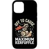 Confusione Divertente Meme Sarcastico Custodia per iPhone 12/12 Pro Off To Cause Maximum Kerfuffle