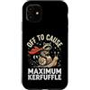 Confusione Divertente Meme Sarcastico Custodia per iPhone 11 Off To Cause Maximum Kerfuffle
