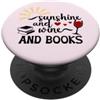 Mug Books & Wine Shirts Sunshine and Win Sunshine and Wine & Books,I Drink Wine Read Books Wine Theme PopSockets PopGrip Adesivo