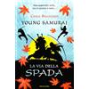 MONDADORI La via della spada. Young samurai (Vol. 2)