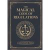 Christopher/Frigo The Magical Code of Regulations: A Fantasy Rulebook of Spellcasting Laws, Arcane Regulation, and Magical Compliance