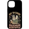 Confusione Divertente Meme Sarcastico Custodia per iPhone 15 Off To Cause Maximum Kerfuffle