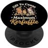Confusione Divertente Meme Sarcastico Off To Cause Maximum Kerfuffle PopSockets PopGrip Adesivo