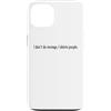 YO! Custodia per iPhone 13 I Don't Do Revenge I Delete People Divertente Sarcasmo Citazione