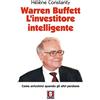 LiNDAU Warren Buffett. L'investitore intelligente. Come arricchirsi quando gli altri perdono. Nuova ediz.