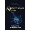 Cristina Udrescu 9 Ani Personali : un Cod | Previziuni Numerologice Relații, Carieră, Finanțe, Sănătate: Previziuni Numerologice Rela¿ii, Carier¿, Finan¿e, S¿n¿tate