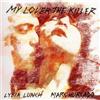 Lydia Lunch & Marc Hurtado My Lover the Killer (Vinyl LP) 12" Album