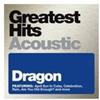 Dragon Greatest Hits Acoustic (CD)